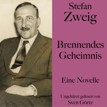 [German] - Stefan Zweig: Brennendes Geheimnis: Eine Novelle. Ungekürzt gelesen.