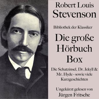 [German] - Robert Louis Stevenson: Die große Hörbuch Box.: Bibliothek der Klassiker: Die Schatzinsel, Dr. Jekyll & Mr. Hyde - sowie viele Kurzgeschichten