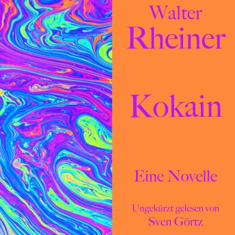 [German] - Walter Rheiner: Kokain: Eine Novelle. Ungekürzt gelesen