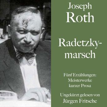 [German] - Joseph Roth: Radetzkymarsch: Ein Roman. Ungekürzt gelesen