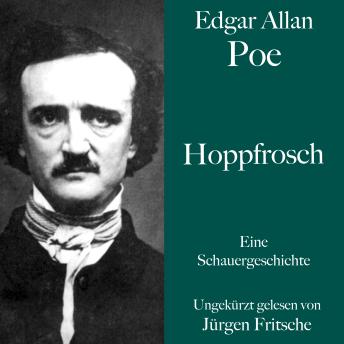 [German] - Edgar Allan Poe: Hoppfrosch: Eine Schauergeschichte. Ungekürzt gelesen.