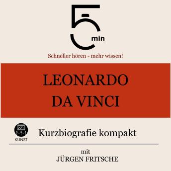 Audiobook: [German] - Leonardo da Vinci: Kurzbiografie kompakt: 5 Minuten: Schneller hören – mehr wissen! by 5 Minuten Biografien, 5 Minuten, Jürgen Fritsche episode artwork