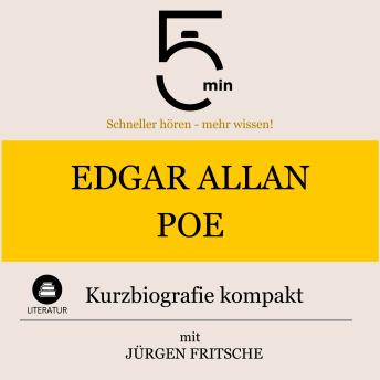 [German] - Edgar Allan Poe: Kurzbiografie kompakt: 5 Minuten: Schneller hören – mehr wissen!
