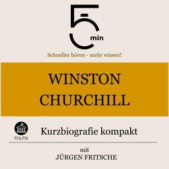 Download Winston Churchill: Kurzbiografie kompakt: 5 Minuten: Schneller hören – mehr wissen! by Jürgen Fritsche, 5 Minuten, 5 Minuten Biografien