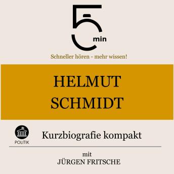 [German] - Helmut Schmidt: Kurzbiografie kompakt: 5 Minuten: Schneller hören – mehr wissen!