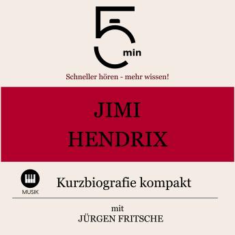 [German] - Jimi Hendrix: Kurzbiografie kompakt: 5 Minuten: Schneller hören – mehr wissen!