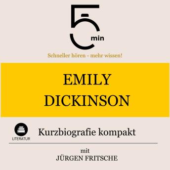 [German] - Emily Dickinson: Kurzbiografie kompakt: 5 Minuten: Schneller hören – mehr wissen!