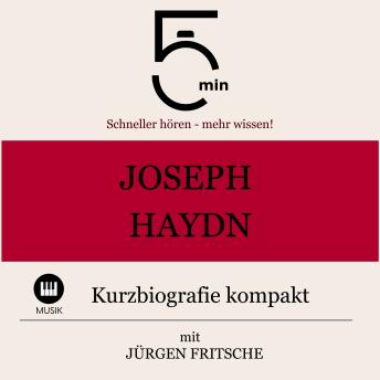 [German] - Joseph Haydn: Kurzbiografie kompakt: 5 Minuten: Schneller hören – mehr wissen!