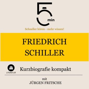 [German] - Friedrich Schiller: Kurzbiografie kompakt: 5 Minuten: Schneller hören – mehr wissen!