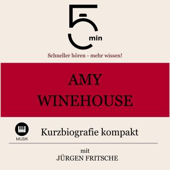 Download Amy Winehouse: Kurzbiografie kompakt: 5 Minuten: Schneller hören – mehr wissen! by Jürgen Fritsche, 5 Minuten, 5 Minuten Biografien