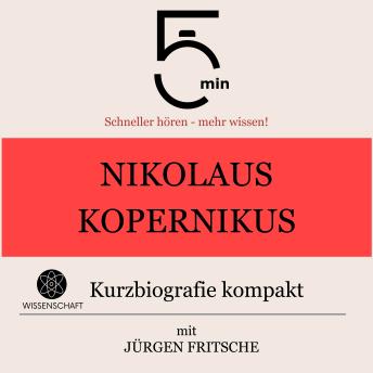 [German] - Nikolaus Kopernikus: Kurzbiografie kompakt: 5 Minuten: Schneller hören – mehr wissen!