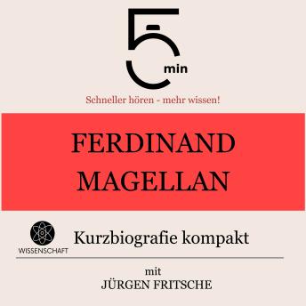 [German] - Ferdinand Magellan: Kurzbiografie kompakt: 5 Minuten: Schneller hören – mehr wissen!