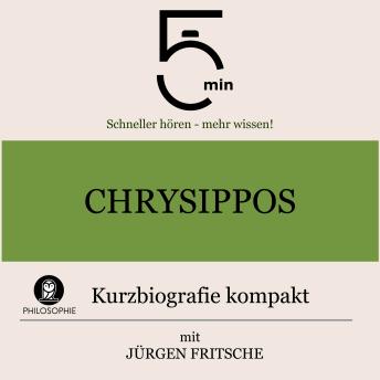 [German] - Chrysippos: Kurzbiografie kompakt: 5 Minuten: Schneller hören – mehr wissen!