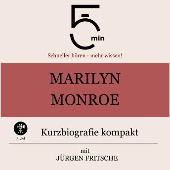 [German] - Marilyn Monroe: Kurzbiografie kompakt: 5 Minuten: Schneller hören – mehr wissen!