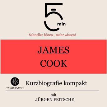 [German] - James Cook: Kurzbiografie kompakt: 5 Minuten: Schneller hören – mehr wissen!