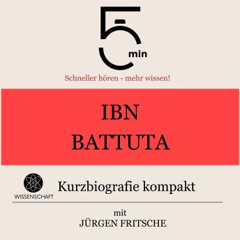 [German] - Ibn Battuta: Kurzbiografie kompakt: 5 Minuten: Schneller hören – mehr wissen!