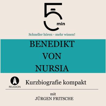 [German] - Benedikt von Nursia: Kurzbiografie kompakt: 5 Minuten: Schneller hören – mehr wissen!