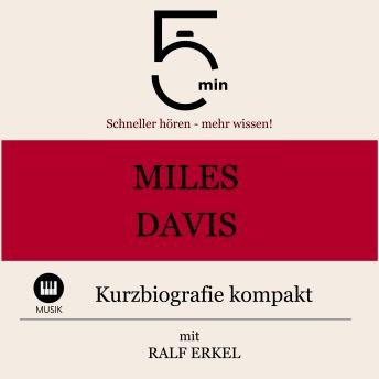 [German] - Miles Davis: Kurzbiografie kompakt: 5 Minuten: Schneller hören – mehr wissen!
