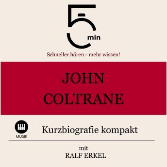[German] - John Coltrane: Kurzbiografie kompakt: 5 Minuten: Schneller hören – mehr wissen!
