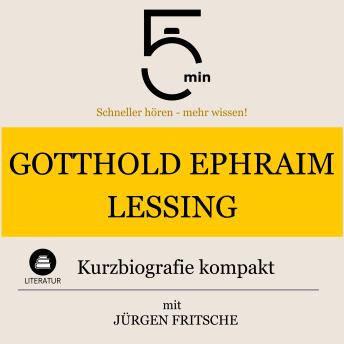 [German] - Gotthold Ephraim Lessing: Kurzbiografie kompakt: 5 Minuten: Schneller hören – mehr wissen!