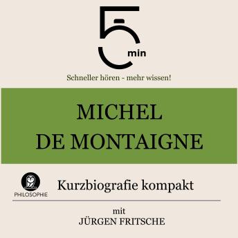 [German] - Michel de Montaigne: Kurzbiografie kompakt: 5 Minuten: Schneller hören – mehr wissen!