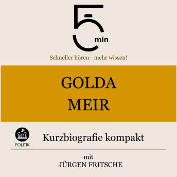 [German] - Golda Meir: Kurzbiografie kompakt: 5 Minuten: Schneller hören – mehr wissen!