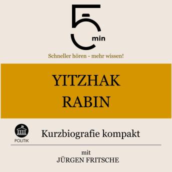 Download Yitzhak Rabin: Kurzbiografie kompakt: 5 Minuten: Schneller hören – mehr wissen! by Jürgen Fritsche, 5 Minuten, 5 Minuten Biografien