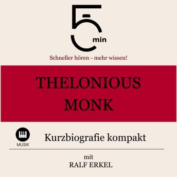 [German] - Thelonious Monk: Kurzbiografie kompakt: 5 Minuten: Schneller hören – mehr wissen!