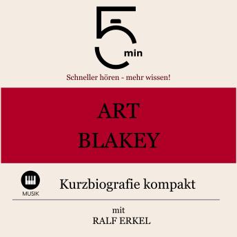 [German] - Art Blakey: Kurzbiografie kompakt: 5 Minuten: Schneller hören – mehr wissen!