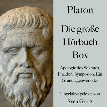 [German] - Platon: Die große Hörbuch Box: Apologie des Sokrates, Phaidon, Symposion: Ein Grundlagenwerk der Philosophie