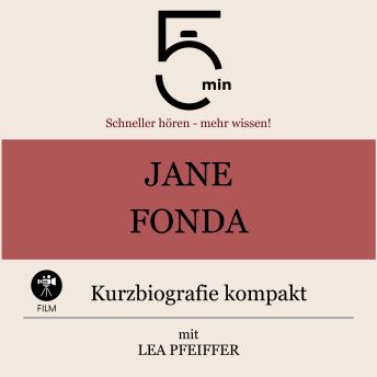 [German] - Jane Fonda: Kurzbiografie kompakt: 5 Minuten: Schneller hören – mehr wissen!
