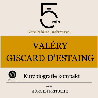 [German] - Valéry Giscard d'Estaing: Kurzbiografie kompakt: 5 Minuten: Schneller hören – mehr wissen!