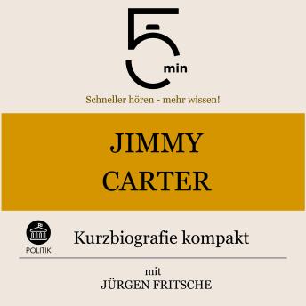 [German] - Jimmy Carter: Kurzbiografie kompak: 5 Minuten: Schneller hören – mehr wissen!