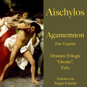 [German] - Aischylos: Agamemnon. Eine Tragödie: Dramen-Trilogie 'Orestie', Teil 1