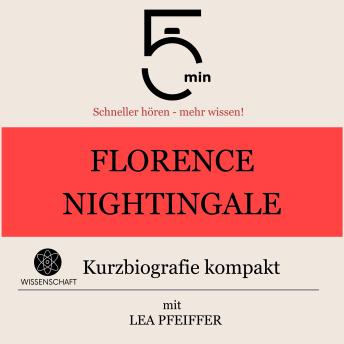 Download Florence Nightingale: Kurzbiografie kompakt: 5 Minuten: Schneller hören – mehr wissen! by Lea Pfeiffer, 5 Minuten, 5 Minuten Biografien