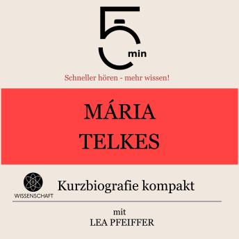 [German] - Mária Telkes: Kurzbiografie kompakt: 5 Minuten: Schneller hören – mehr wissen!