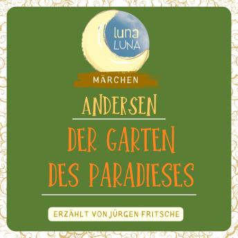 [German] - Der Garten des Paradieses: Ein Märchen von Hans Christian Andersen