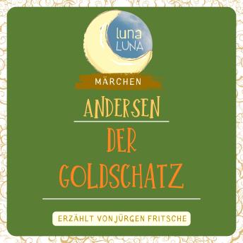 [German] - Der Goldschatz: Ein Märchen von Hans Christian Andersen