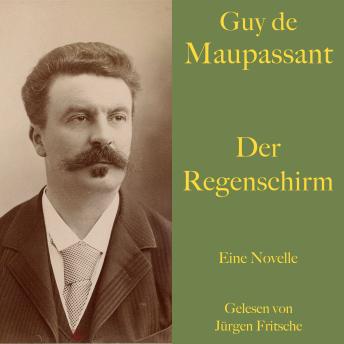 [German] - Guy de Maupassant: Der Regenschirm: Eine Novelle. Ungekürzt gelesen.