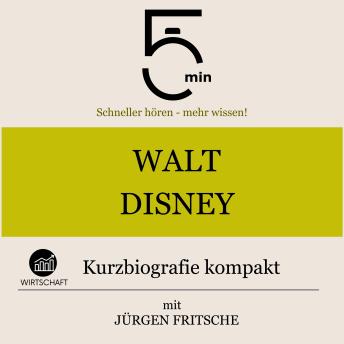 [German] - Walt Disney: Kurzbiografie kompakt: 5 Minuten: Schneller hören – mehr wissen!