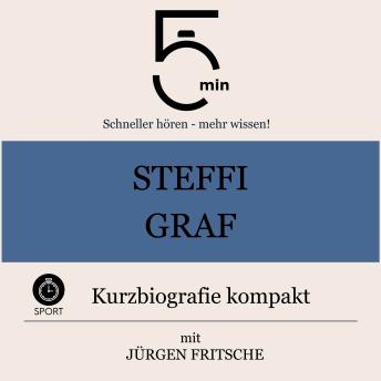 [German] - Steffi Graf: Kurzbiografie kompakt: 5 Minuten: Schneller hören – mehr wissen!