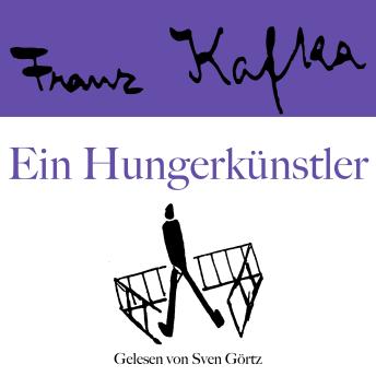 [German] - Franz Kafka: Ein Hungerkünstler