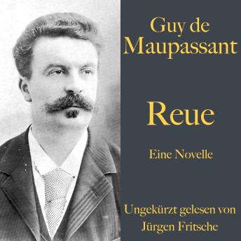 [German] - Guy de Maupassant: Reue: Eine Novelle. Ungekürzt gelesen.