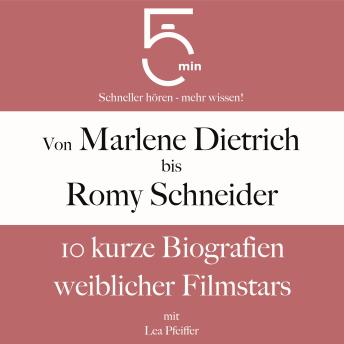 [German] - Von Marlene Dietrich bis Romy Schneider: 10 kurze Biografien weiblicher Filmstars