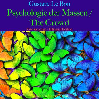 [German] - Gustave Le Bon: Psychologie der Massen / The Crowd: Zweisprachige / Bilingual Edition