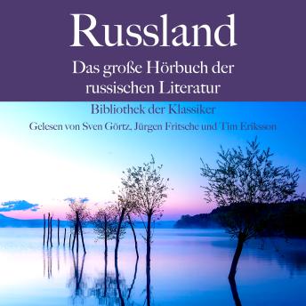 [German] - Russland: Das große Hörbuch der russischen Literatur: Bibliothek der Klassiker