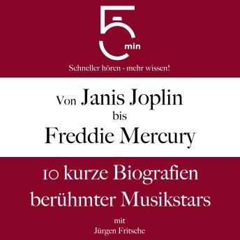 [German] - Von Janis Joplin bis Freddy Mercury: 10 kurze Biografien berühmter Musikstars