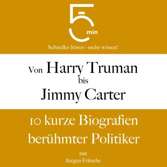 [German] - Von Harry Truman bis Jimmy Carter: 10 kurze Biografien berühmter Politiker
