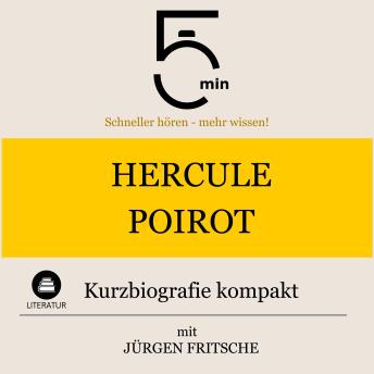 [German] - Hercule Poirot: Kurzbiografie kompakt: 5 Minuten: Schneller hören – mehr wissen!
