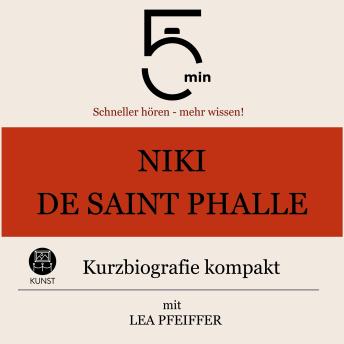 [German] - Niki de Saint Phalle: Kurzbiografie kompakt: 5 Minuten: Schneller hören – mehr wissen!